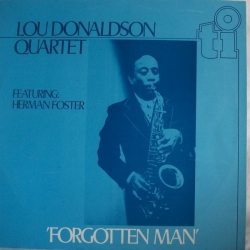  Lou Donaldson Quartet ‎– Forgotten Man 